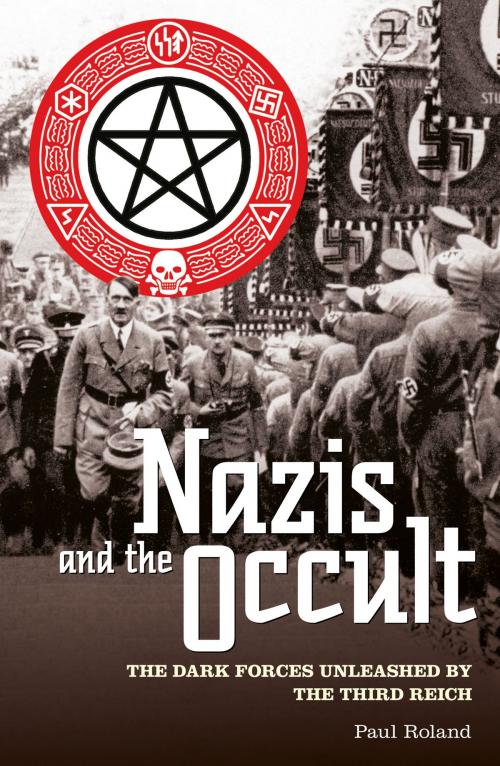 Cover of the book Nazis and the Occult by Paul Roland, Arcturus Publishing