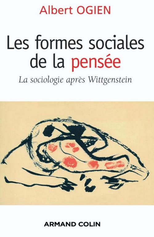 Cover of the book Les formes sociales de la pensée by Albert Ogien, Armand Colin