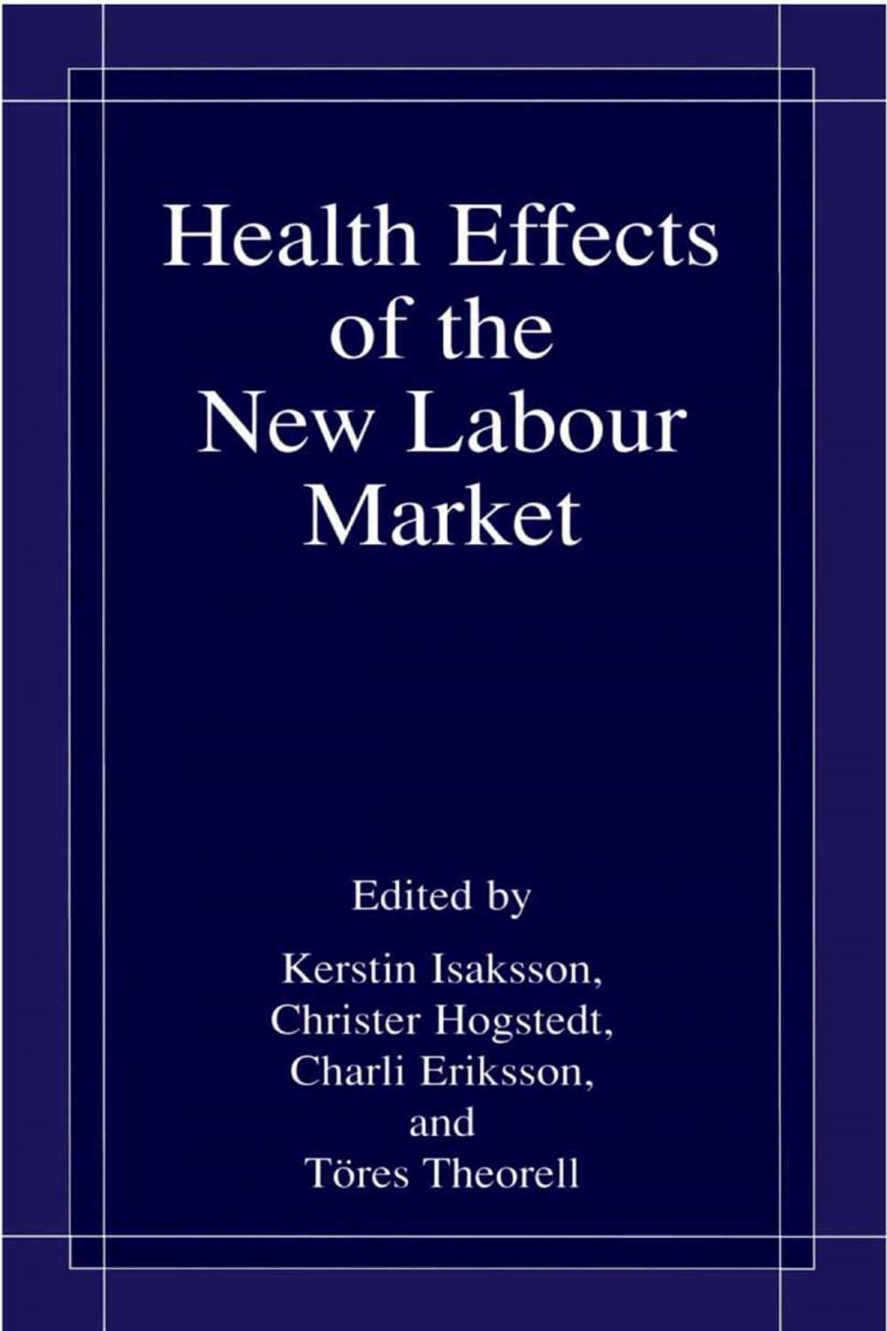 Big bigCover of Health Effects of the New Labour Market