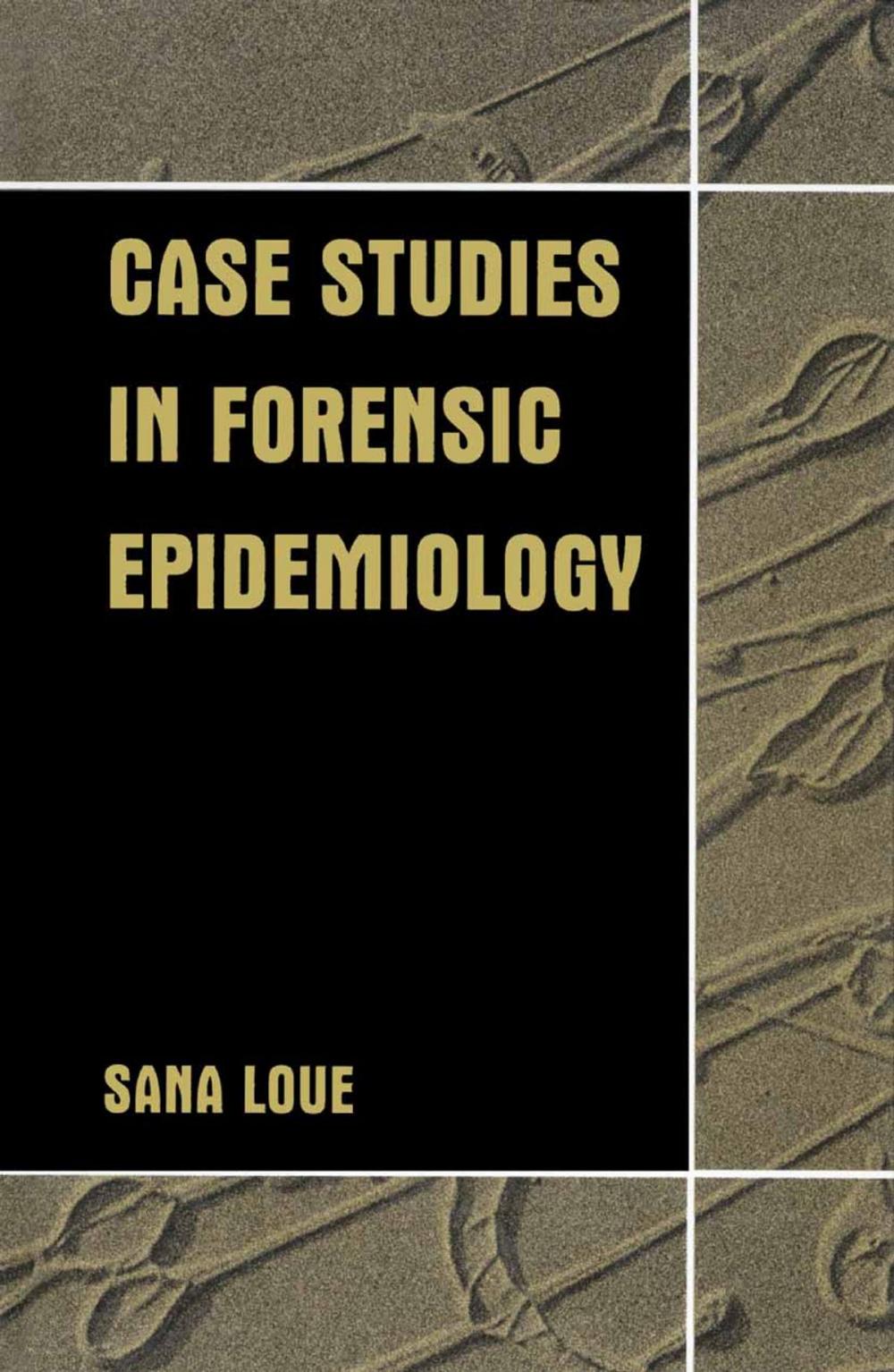 Big bigCover of Case Studies in Forensic Epidemiology