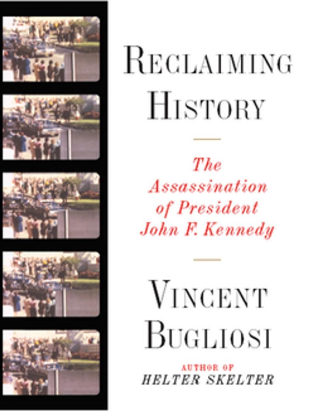 Big bigCover of Reclaiming History: The Assassination of President John F. Kennedy