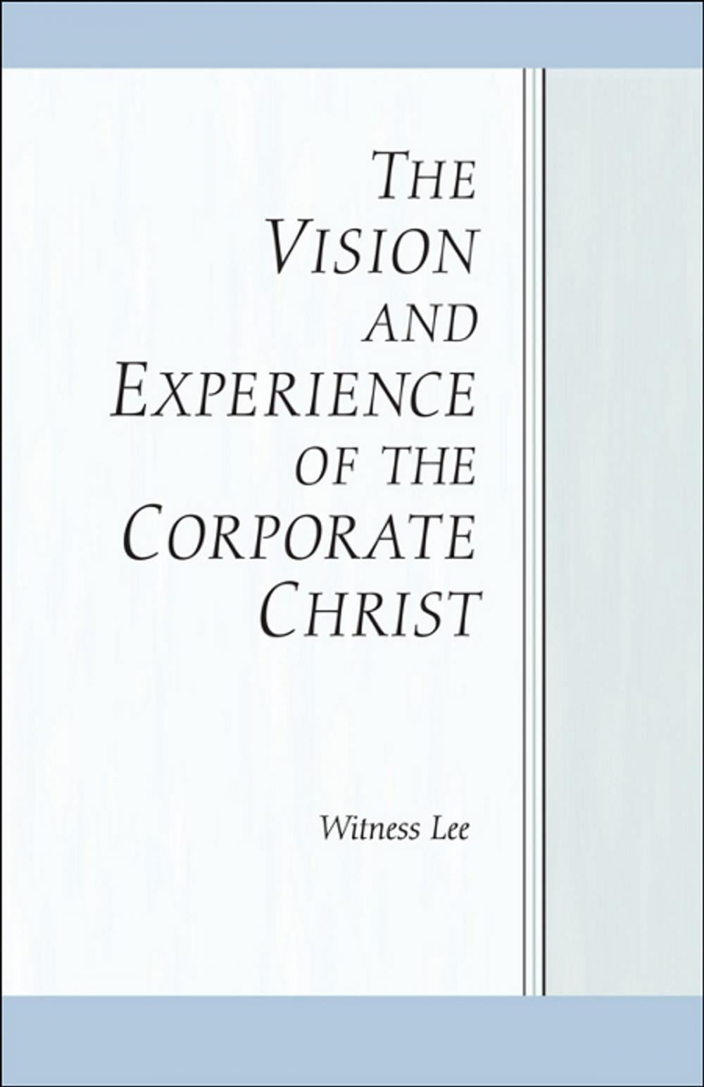 Big bigCover of The Vision and Experience of the Corporate Christ