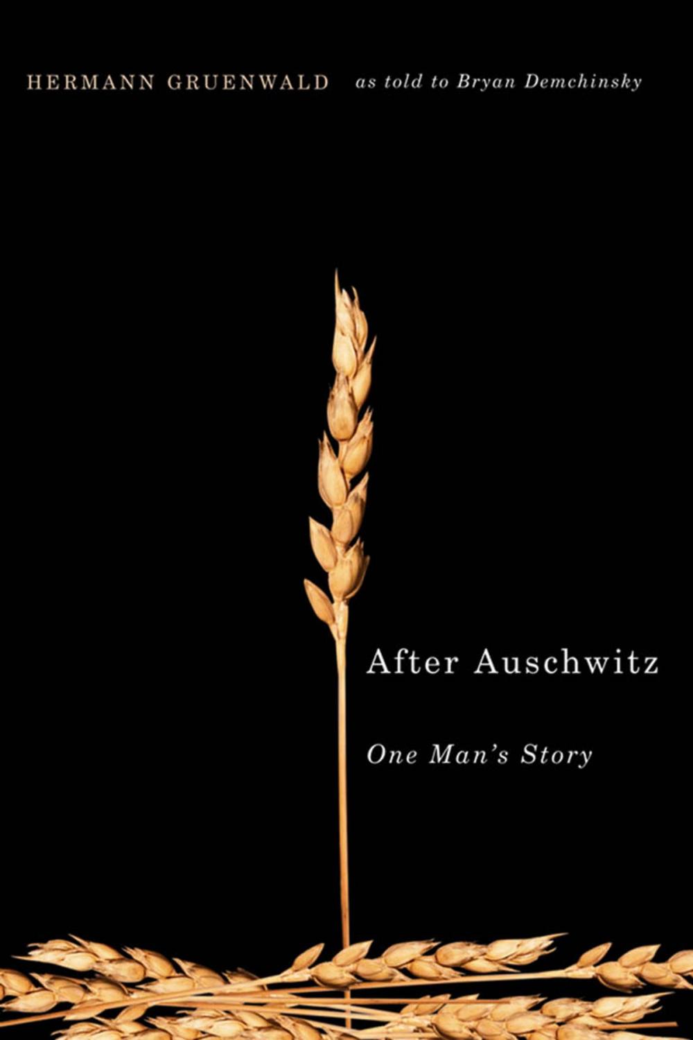 Big bigCover of After Auschwitz: One Man's Story