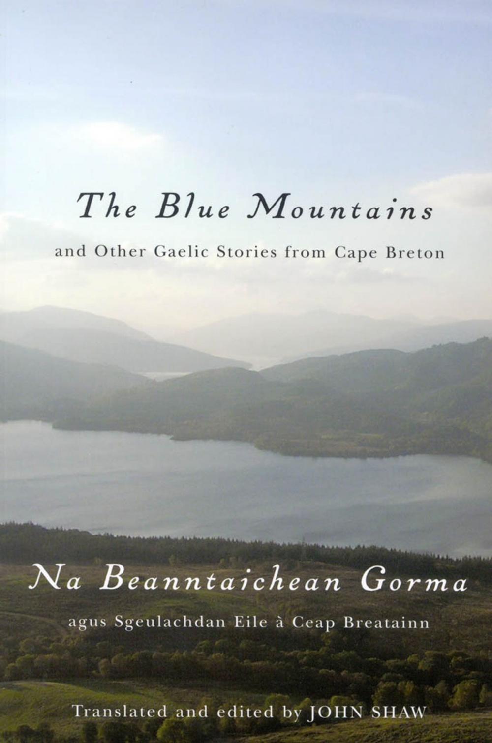 Big bigCover of The Blue Mountains and Other Gaelic Stories from Cape Breton