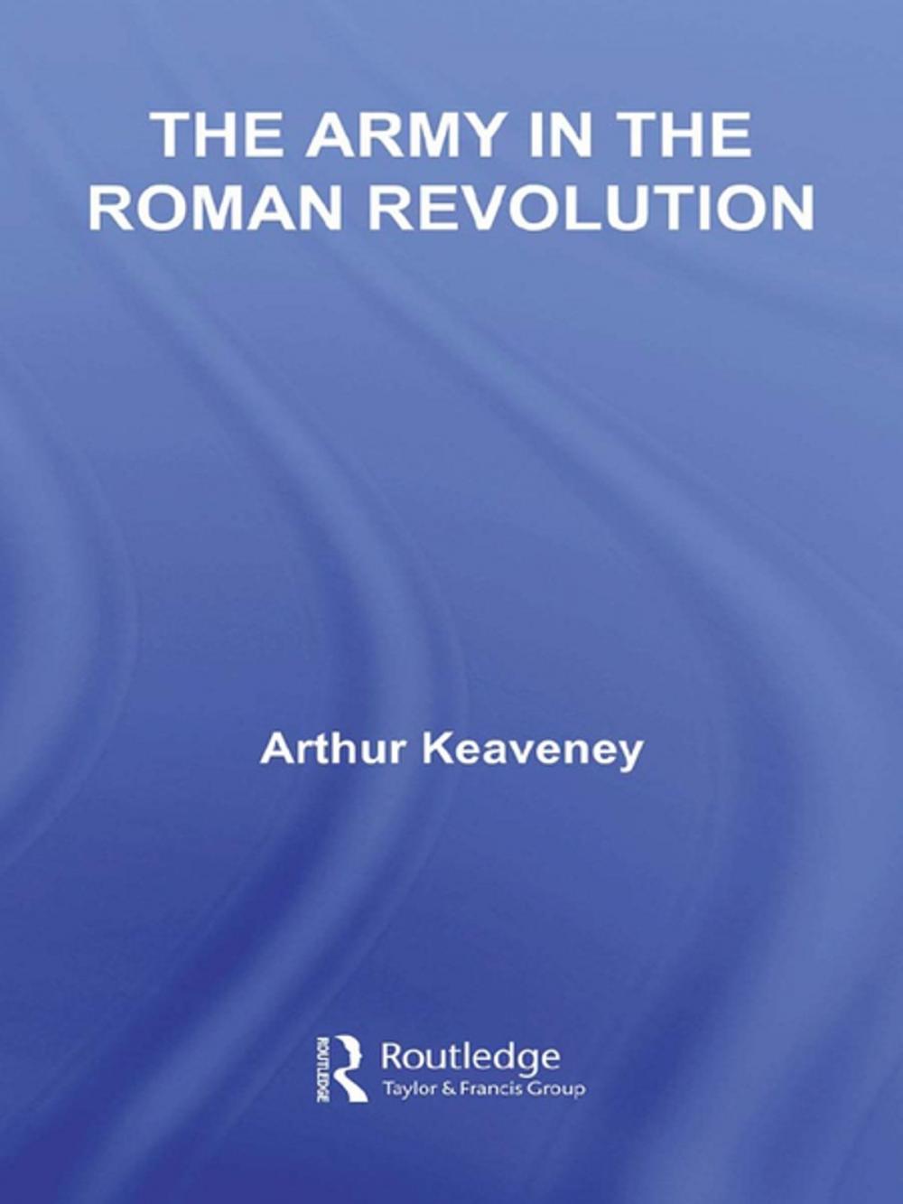 Big bigCover of The Army in the Roman Revolution