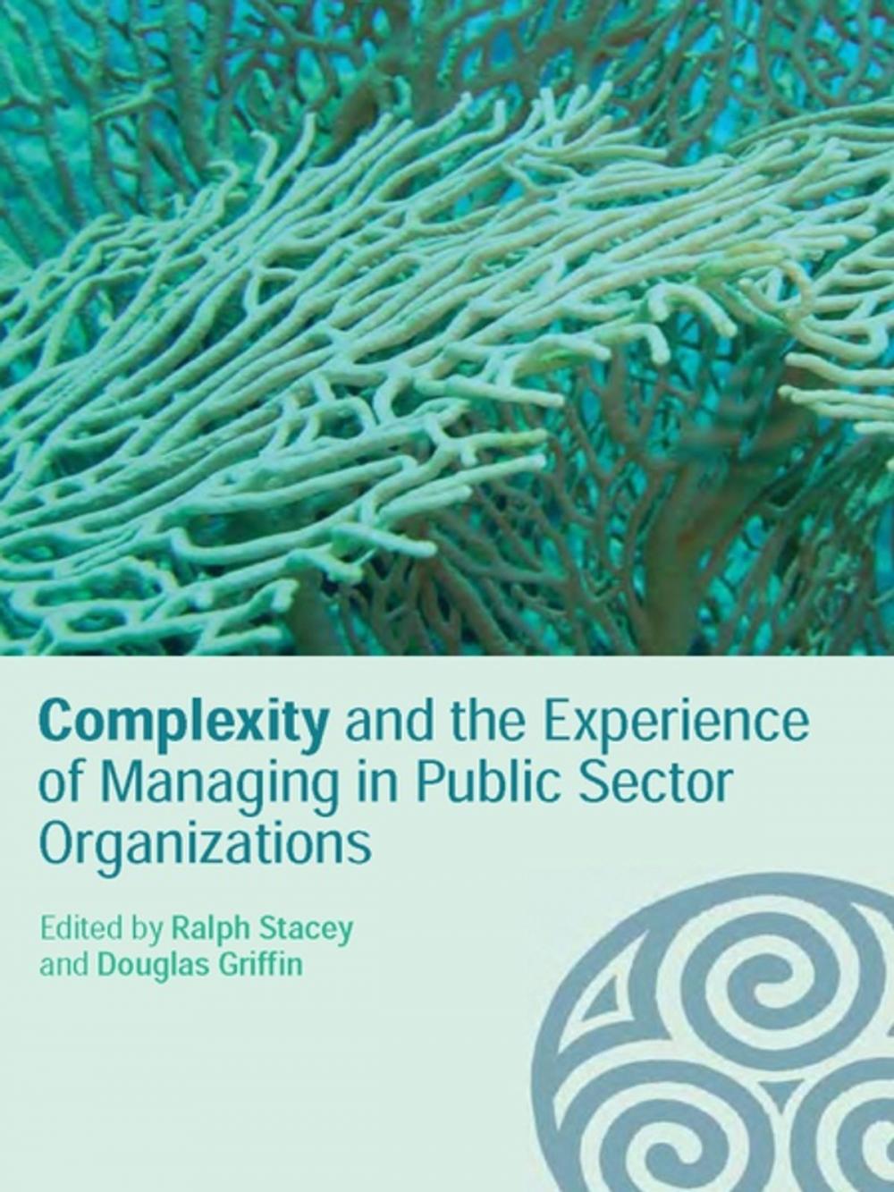 Big bigCover of Complexity and the Experience of Managing in Public Sector Organizations