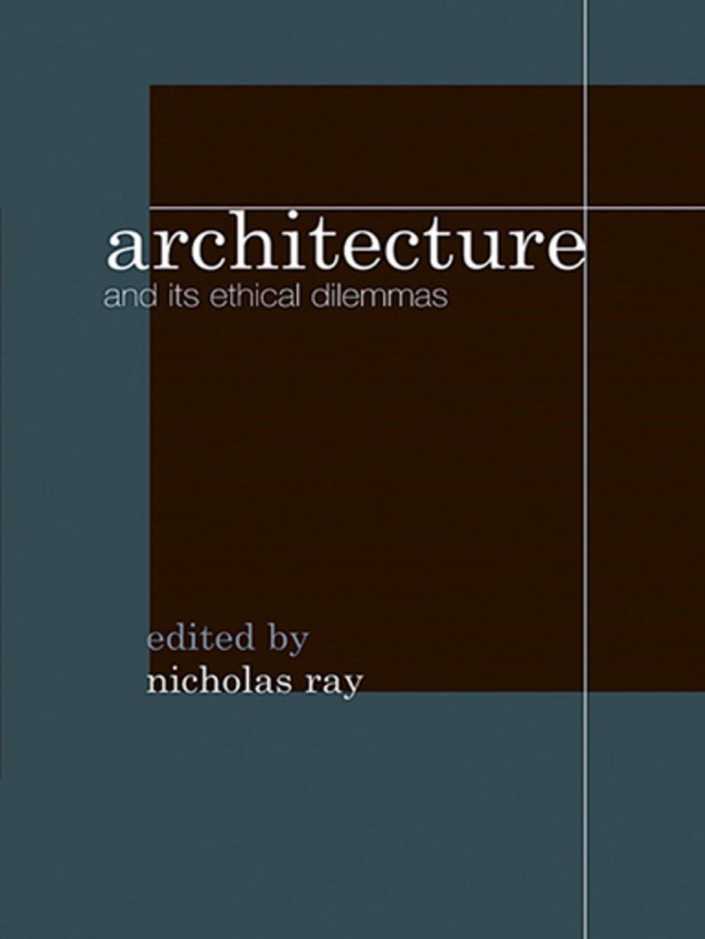 Big bigCover of Architecture and its Ethical Dilemmas