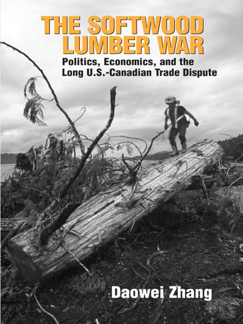 Big bigCover of The Softwood Lumber War