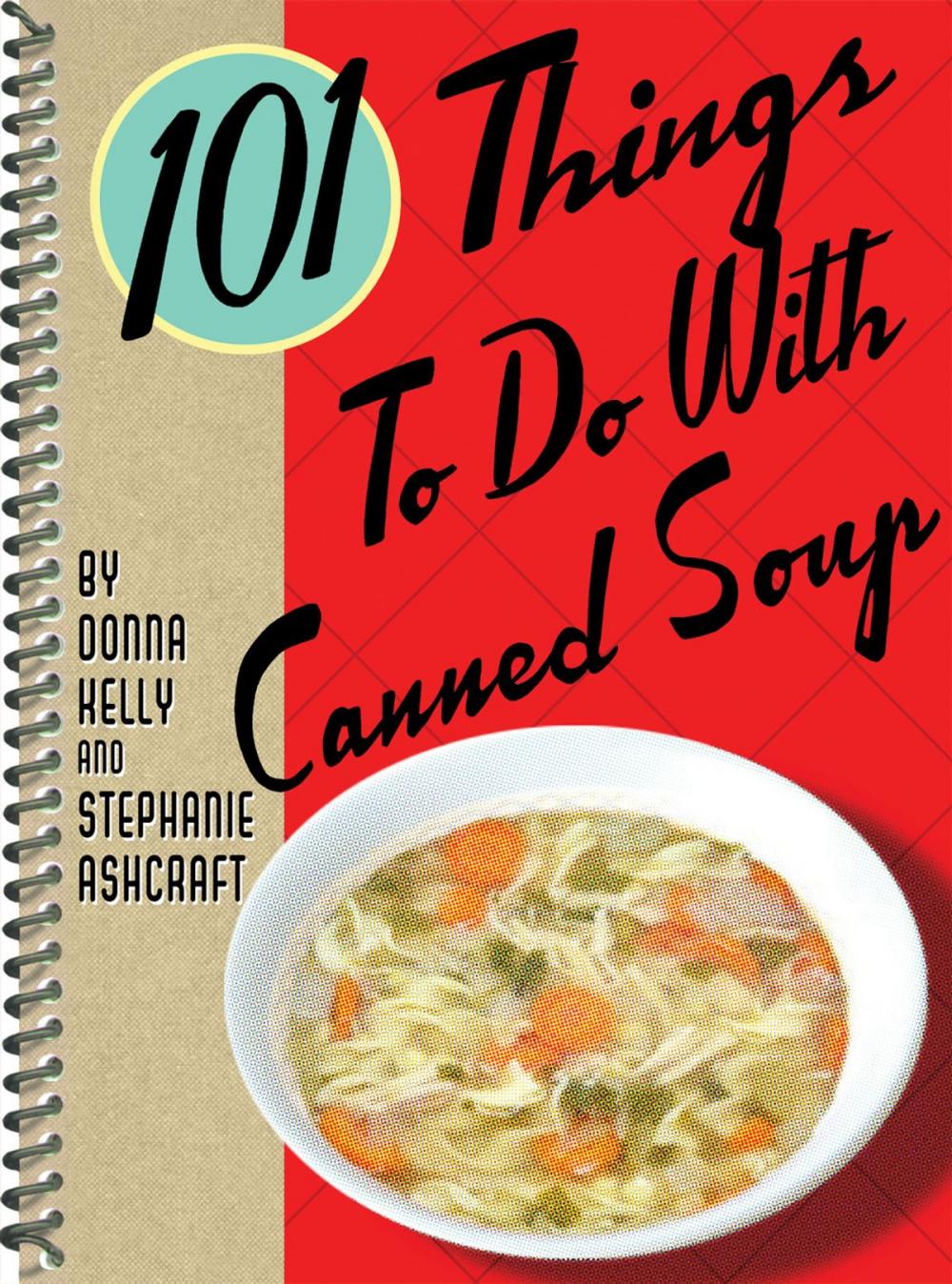 Big bigCover of 101 Things to Do with Canned Soup