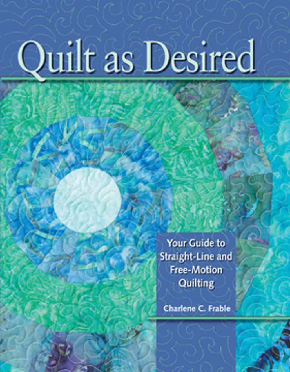 Big bigCover of Quilt As Desired