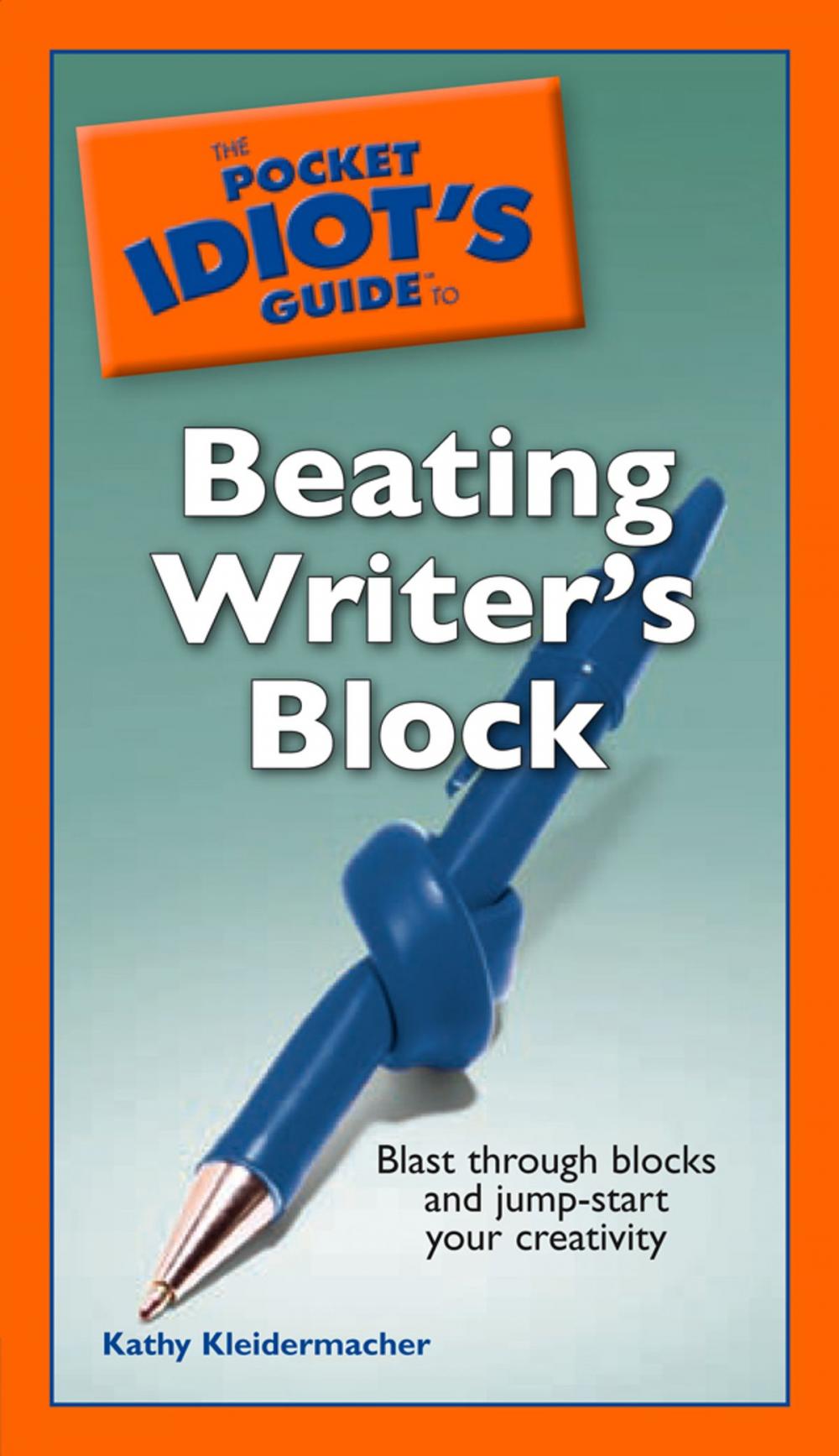 Big bigCover of The Pocket Idiot's Guide to Beating Writer's Block