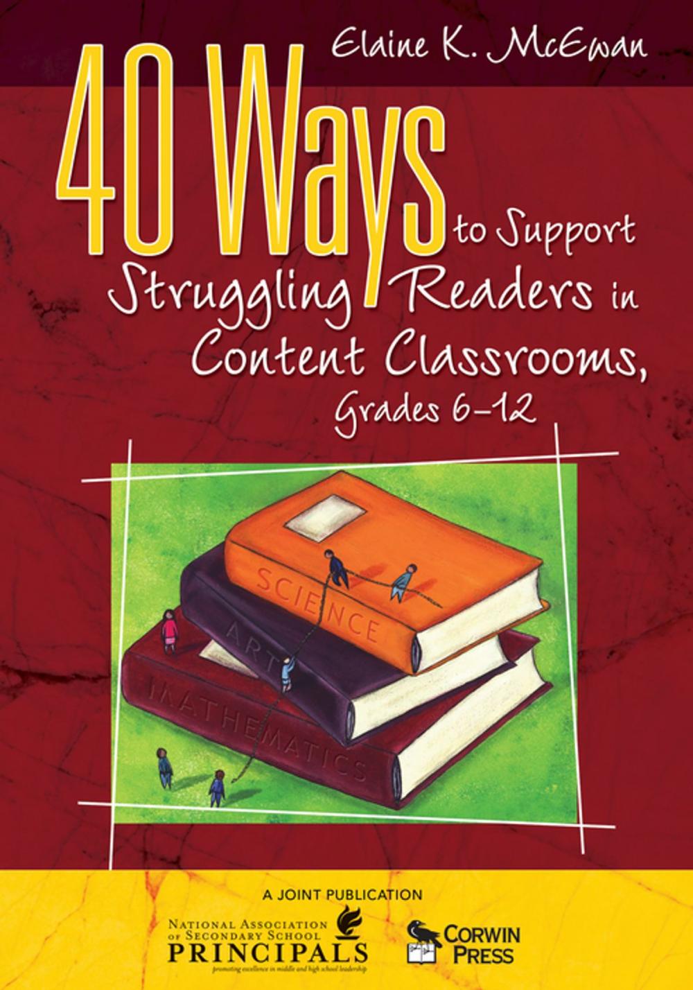 Big bigCover of 40 Ways to Support Struggling Readers in Content Classrooms, Grades 6-12