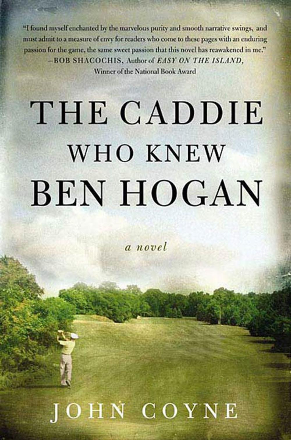 Big bigCover of The Caddie Who Knew Ben Hogan