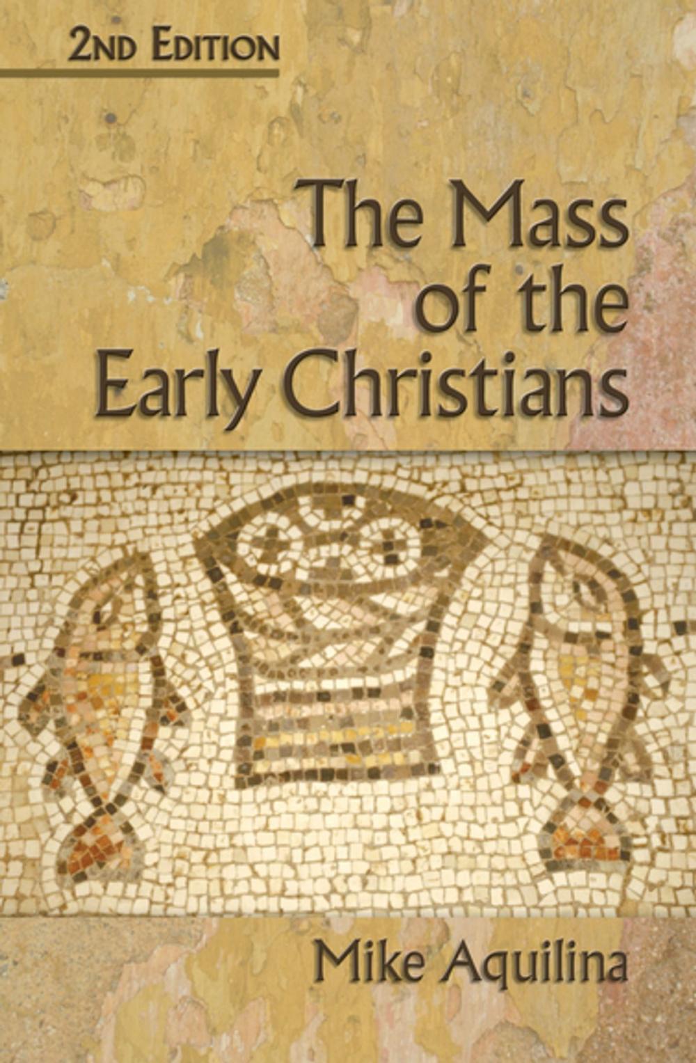 Big bigCover of The Mass of the Early Christians, 2nd Edition