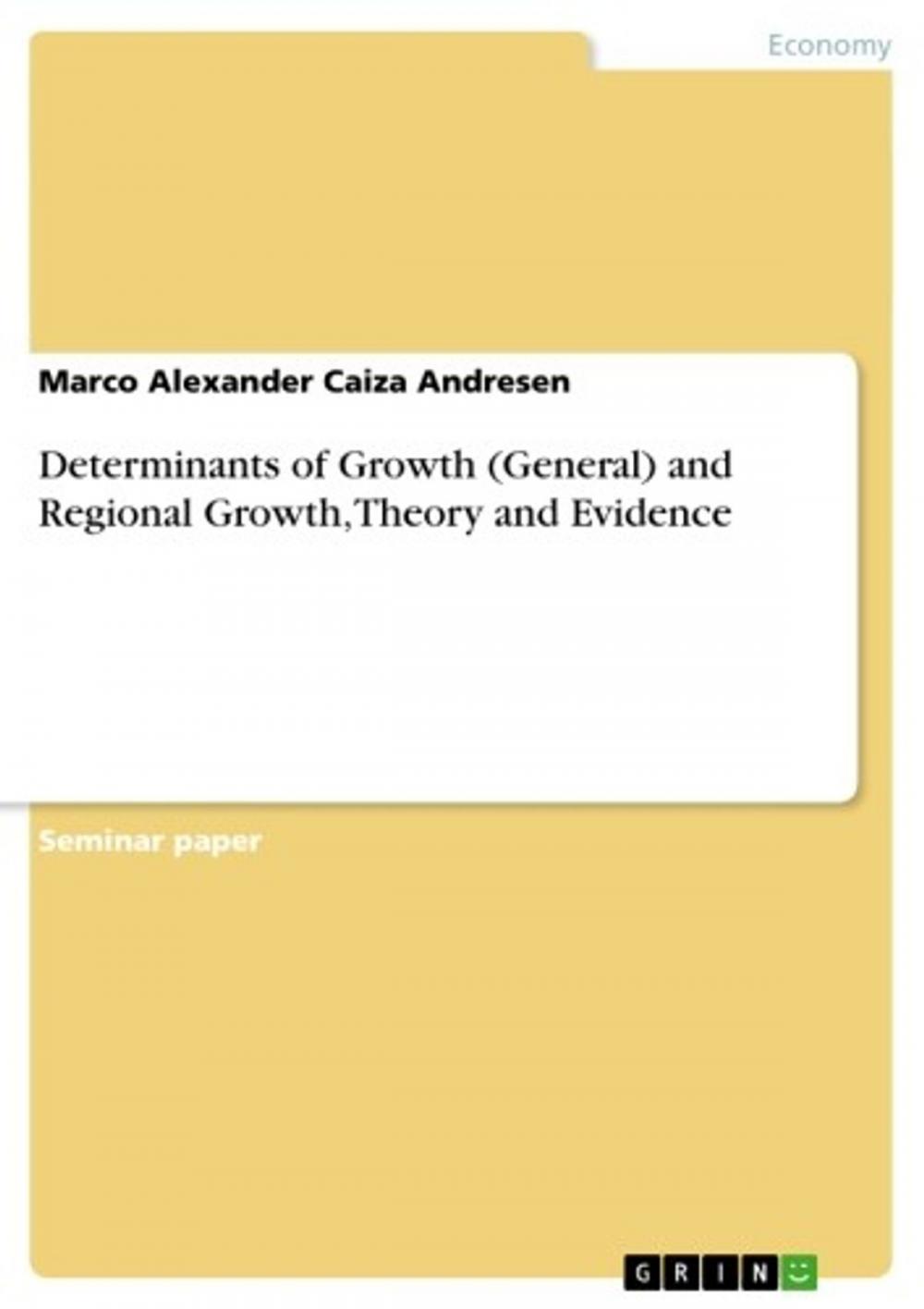 Big bigCover of Determinants of Growth (General) and Regional Growth, Theory and Evidence