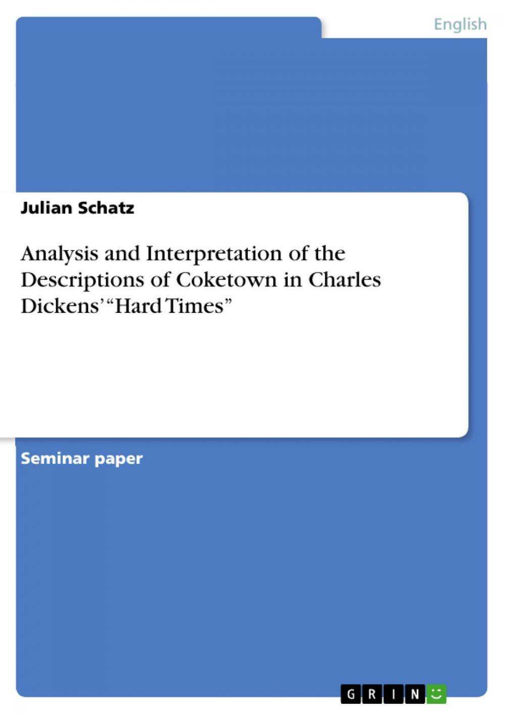 Big bigCover of Analysis and Interpretation of the Descriptions of Coketown in Charles Dickens' 'Hard Times'