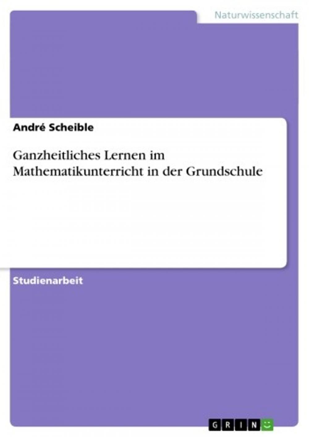 Big bigCover of Ganzheitliches Lernen im Mathematikunterricht in der Grundschule