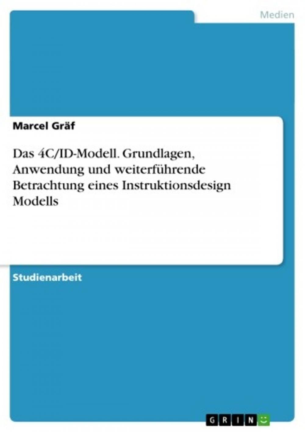 Big bigCover of Das 4C/ID-Modell. Grundlagen, Anwendung und weiterführende Betrachtung eines Instruktionsdesign Modells