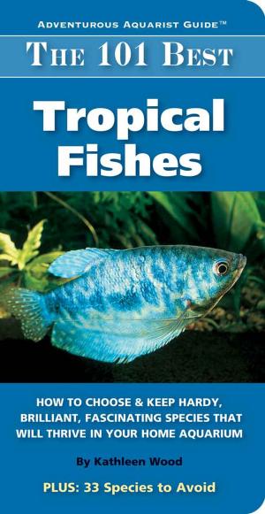 Cover of the book The 101 Best Saltwater Fishes by Laurie Leach