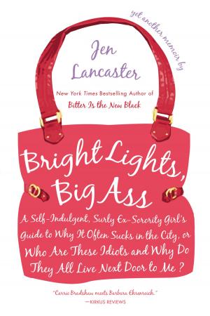 Cover of the book Bright Lights, Big Ass by Ben Yagoda