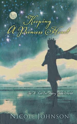 Cover of the book Keeping a Princess Heart by Women of Faith