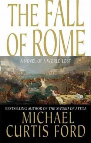 Cover of the book The Fall of Rome by Jeff Rovin, George Galdorisi