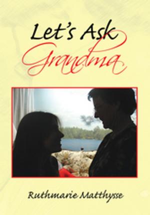 Cover of the book Let's Ask Grandma by Stephen J. Lally