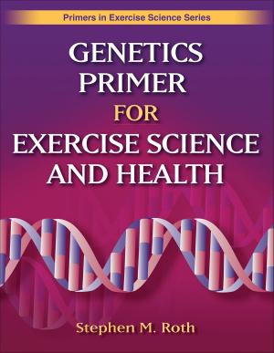 Cover of the book Genetics Primer for Exercise Science and Health by Pixiang Qiu, Weimo Zhu
