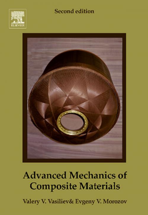 Cover of the book Advanced Mechanics of Composite Materials by Evgeny V. Morozov, Valery V. Vasiliev, Elsevier Science