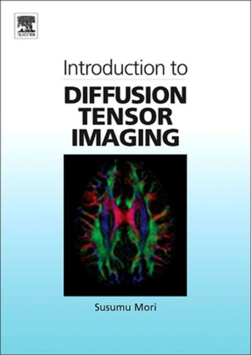 Cover of the book Introduction to Diffusion Tensor Imaging by Susumu Mori, Elsevier Science