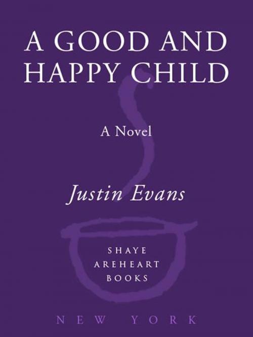 Cover of the book A Good and Happy Child by Justin Evans, Crown/Archetype