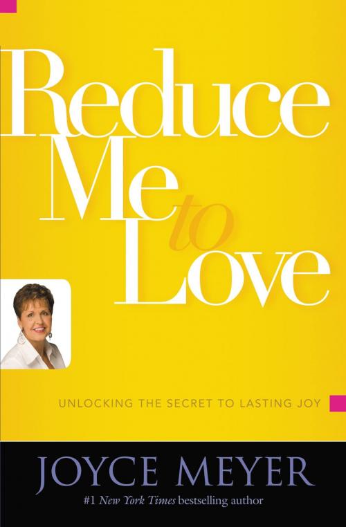 Cover of the book Reduce Me to Love by Joyce Meyer, FaithWords