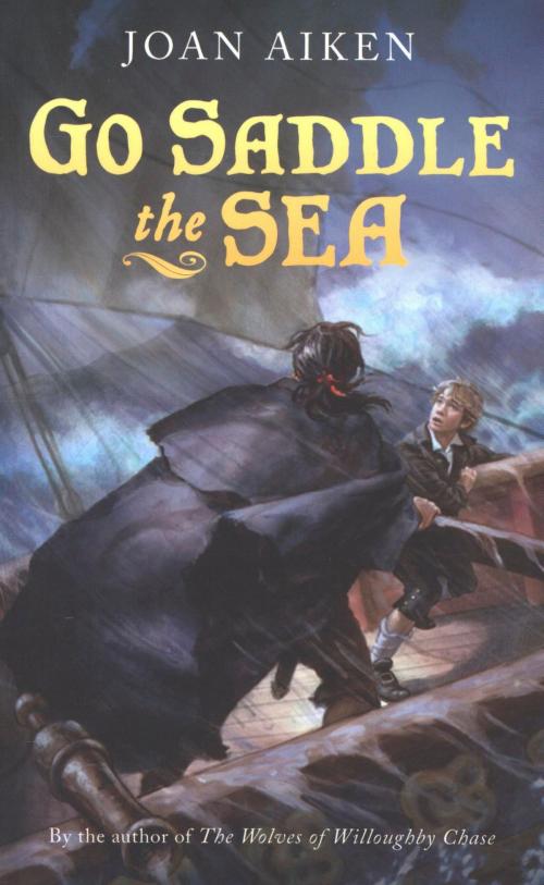 Cover of the book Go Saddle the Sea by Joan Aiken, HMH Books