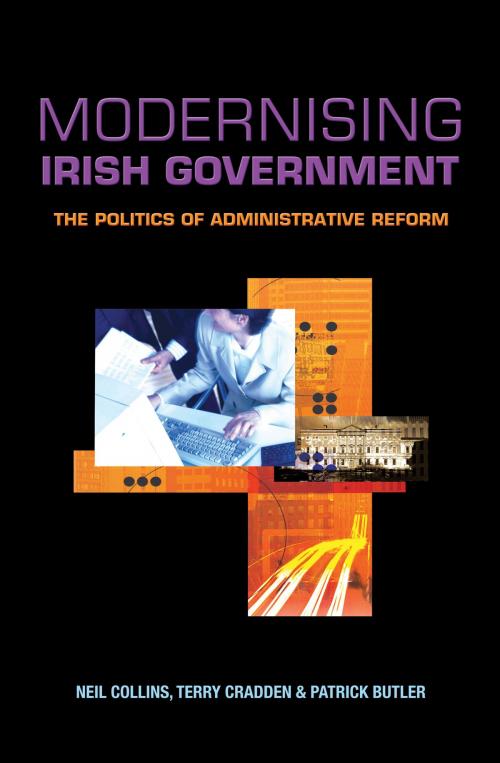 Cover of the book Modernising Irish Government by Neil Collins, Terry Cradden, Gill Books