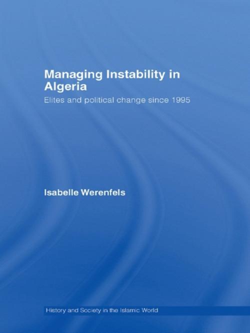 Cover of the book Managing Instability in Algeria by Isabelle Werenfels, Taylor and Francis