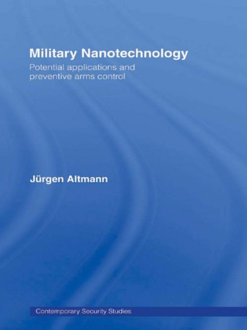 Cover of the book Military Nanotechnology by Jürgen Altmann, Taylor and Francis