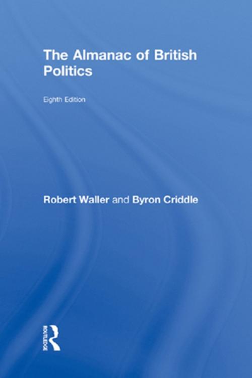 Cover of the book The Almanac of British Politics by Robert Waller, Byron Criddle, Taylor and Francis