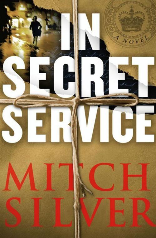 Cover of the book In Secret Service by Mitch Silver, Atria Books