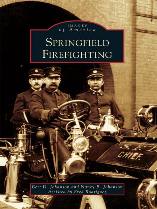 Cover of the book Springfield Firefighting by Bert D. Johanson, Nancy B. Johanson, Fred Rodriguez, Arcadia Publishing Inc.