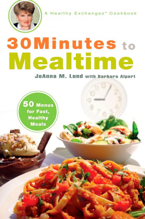 Cover of the book 30 Minutes to Mealtime by JoAnna M. Lund, Barbara Alpert, Penguin Publishing Group