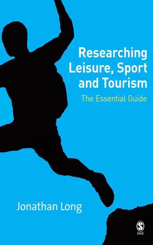 Cover of the book Researching Leisure, Sport and Tourism by Dr Jonathan A Long, SAGE Publications