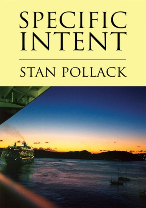 Cover of the book Specific Intent by Stan Pollack, Xlibris US