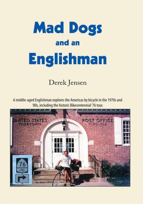 Cover of the book Mad Dogs and an Englishman by Derek C. Jensen, Trafford Publishing