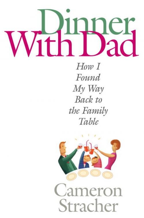 Cover of the book Dinner with Dad by Cameron Stracher, Random House Publishing Group