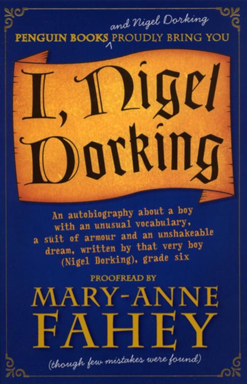 Cover of the book I, Nigel Dorking by Mary-Anne Fahey, Penguin Random House Australia