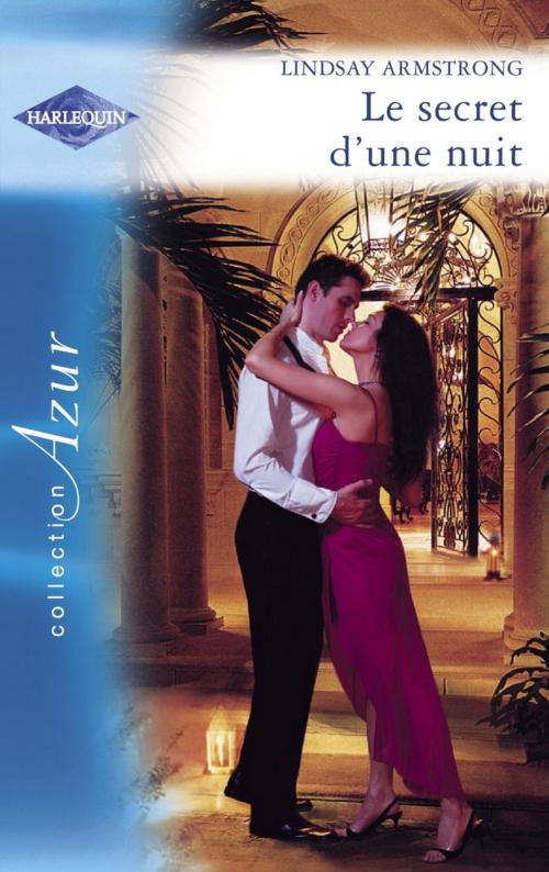 Cover of the book Le secret d'une nuit (Harlequin Azur) by Lindsay Armstrong, Harlequin