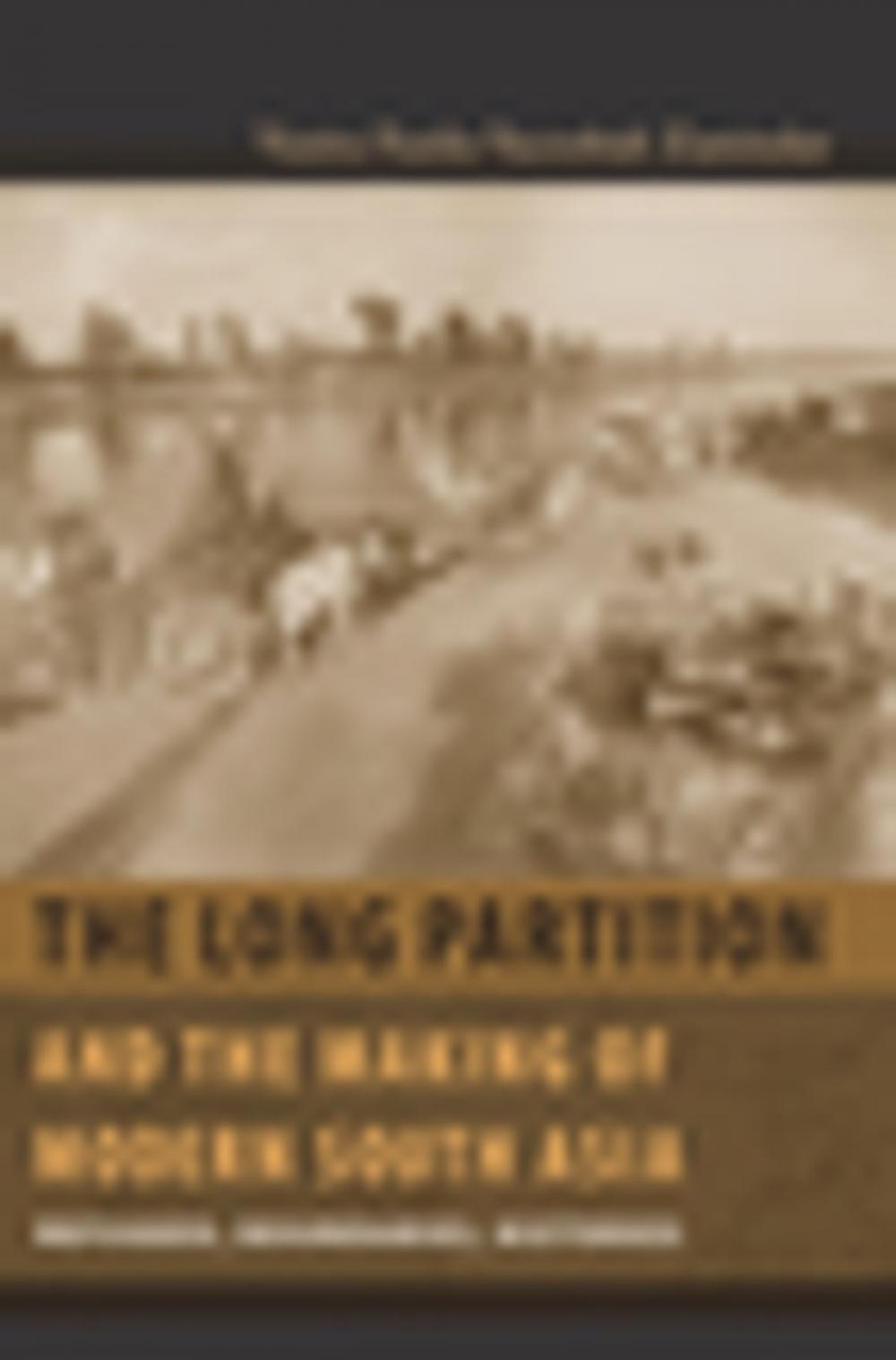 Big bigCover of The Long Partition and the Making of Modern South Asia