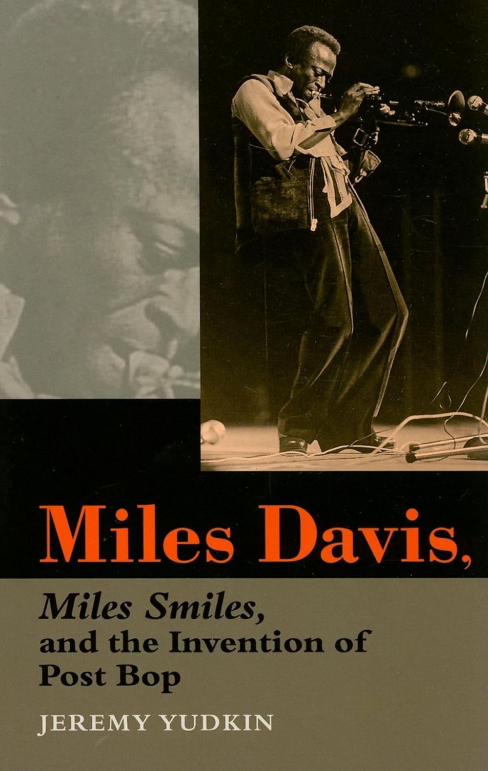 Big bigCover of Miles Davis, Miles Smiles, and the Invention of Post Bop