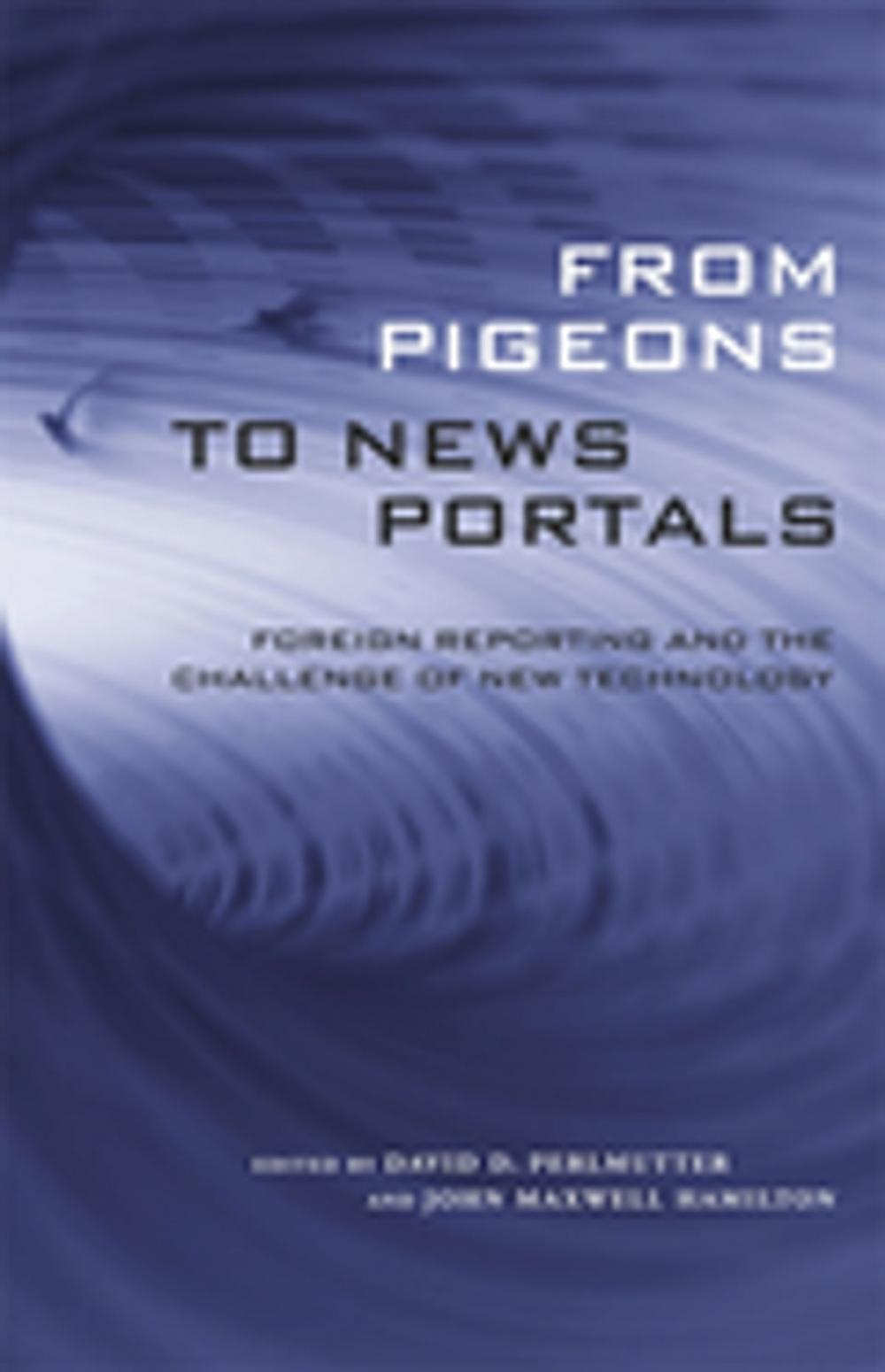 Big bigCover of From Pigeons to News Portals