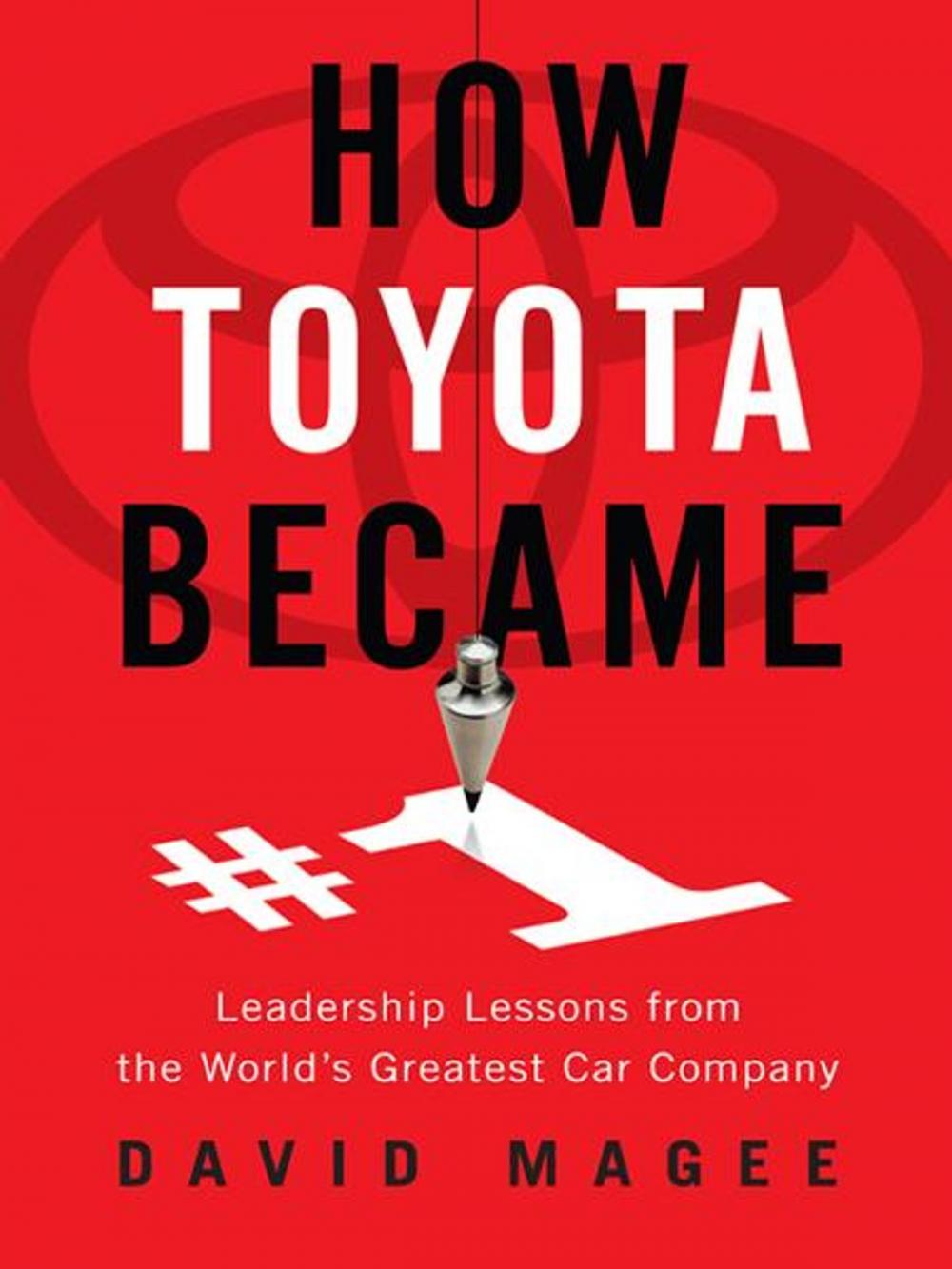 Big bigCover of How Toyota Became #1